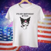 Saweetie It's My Birthday Bitch Kuromi T-Shirt