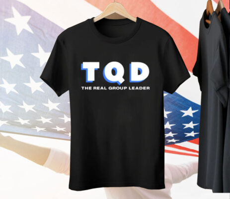 TQD The Real Group Leader T-Shirt