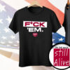 arren Duran F*ck Em Still Alive Tee Shirt