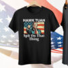 Trump Hawk Tuah Spit On That Thing Tee Shirt