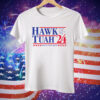 Hawk Tuah For President ’24 Tee Shirt
