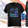 I’m Sorry The Nice Bartender Is On Vacation Tee Shirt