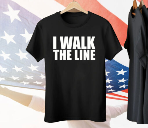 I Walk The Line Tee Shirt