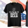 I'll Be Grateful When I'm Dead by Renaissance Man Tee Shirt