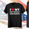 I Love My Hot Somali Girlfriend Tee Shirt