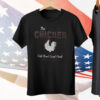 THE CHICKEN Tee Shirt