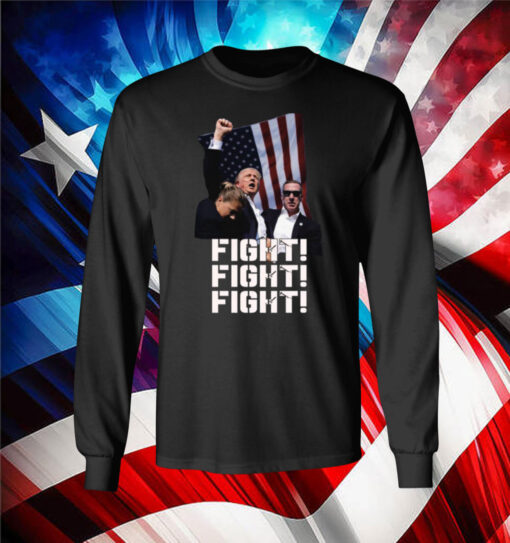 Trump FIGHT FIGHT FIGHT Longsleeve