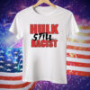 Hulk Still Racist Hulk Hogan Tee Shirt