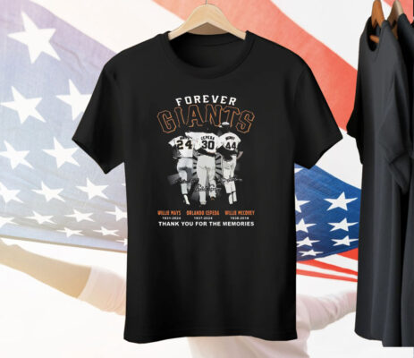 Forever Giants Willie Mays Orlando Cepeda And Willie Mccovey Thank You For The Memories Tee Shirt