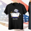 Mandatoryfunday Live Laugh Toaster Bath Tee Shirt