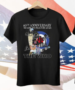 60th Anniversary Made In 1964 For 2024 The Who Tee Shirt