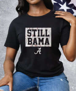 Alabama Football Still Bama Tee Shirt