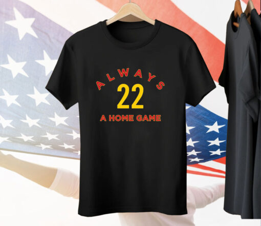 Always a Home Game Tee Shirt