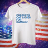 Childless Cat Ladies For Kamala Tee Shirt