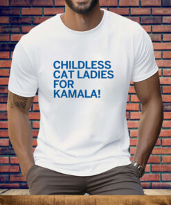 Childless Cat Ladies For Kamala Tee Shirt