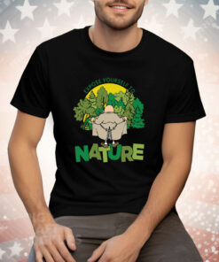 Expose Yourself To Nature Tee Shirt