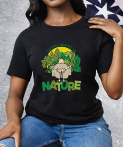 Expose Yourself To Nature Tee Shirt