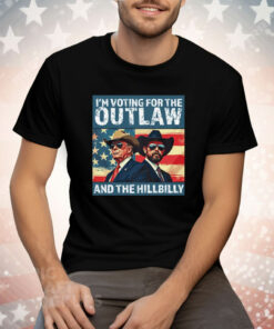 I’m Voting For The Outlaw And The Hillbilly Donald J Trump Tee ShirtaI’m Voting For The Outlaw And The Hillbilly Donald J Trump Tee Shirt