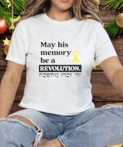 May His Memory Be A Revolution Tee Shirt
