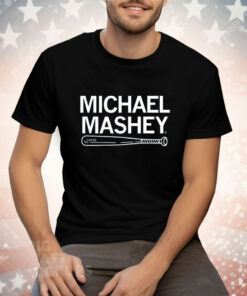 Michael Mashey's gonna hit something big Tee Shirt