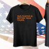 OUR PUNTER IS BETTER THAN YOURS Tee Shirt