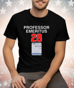 Professor Emeritus 28 Tee Shirt