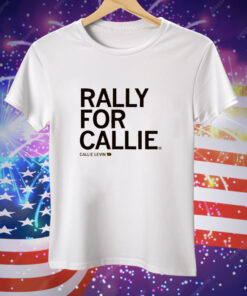 Rally For Callie Tee Shirt