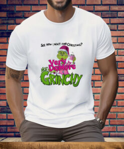 See How I Wait for Christmas Very Demure Not Grinchy Grinchmas Coffee Lover Funny Tee Shirt