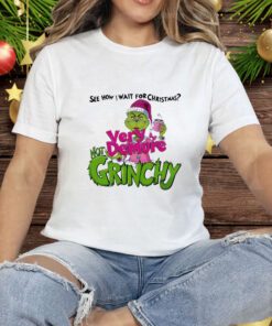 See How I Wait for Christmas Very Demure Not Grinchy Grinchmas Coffee Lover Funny Tee Shirt