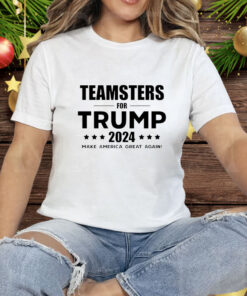 Teamsters for Trump 2024 Make America Great Again Tee Shirt