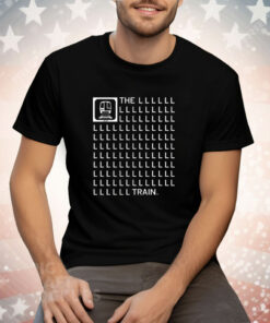 The White Sox L Train has a lot more L's Tee Shirt