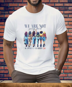 We Are Not Going Back Kamala Harris ’24 Tee Shirt