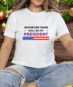 Whoever wins will be my president 2024 election Tee Shirt