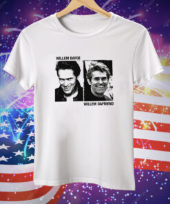 Willem Dafoe Willem Dafriend Tee Shirt