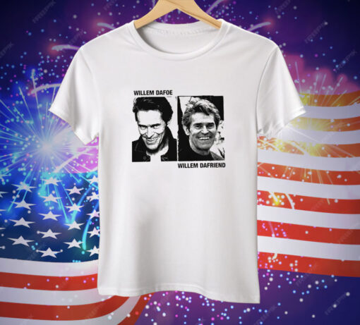 Willem Dafoe Willem Dafriend Tee Shirt