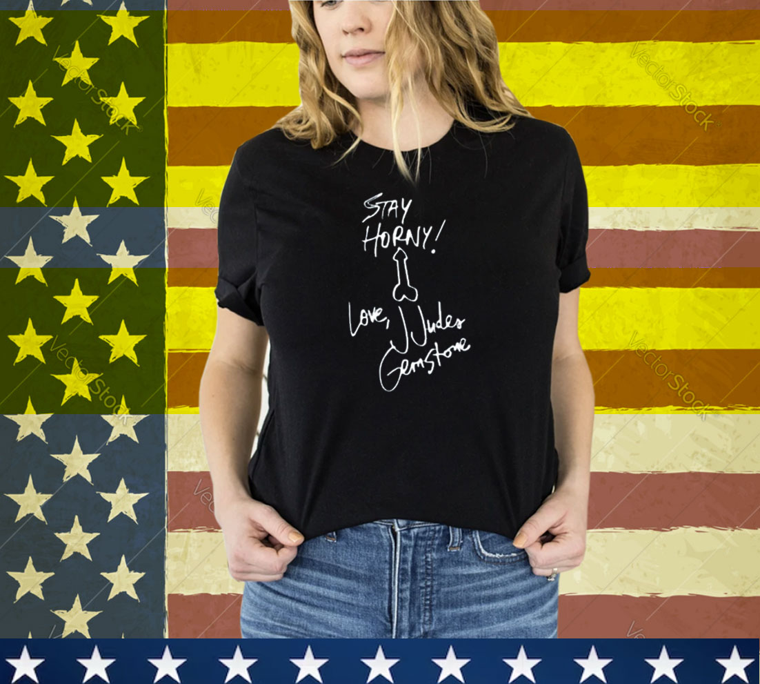 Dead Doves Stay Horny Love Jjudes Gemstones Tee Shirt
