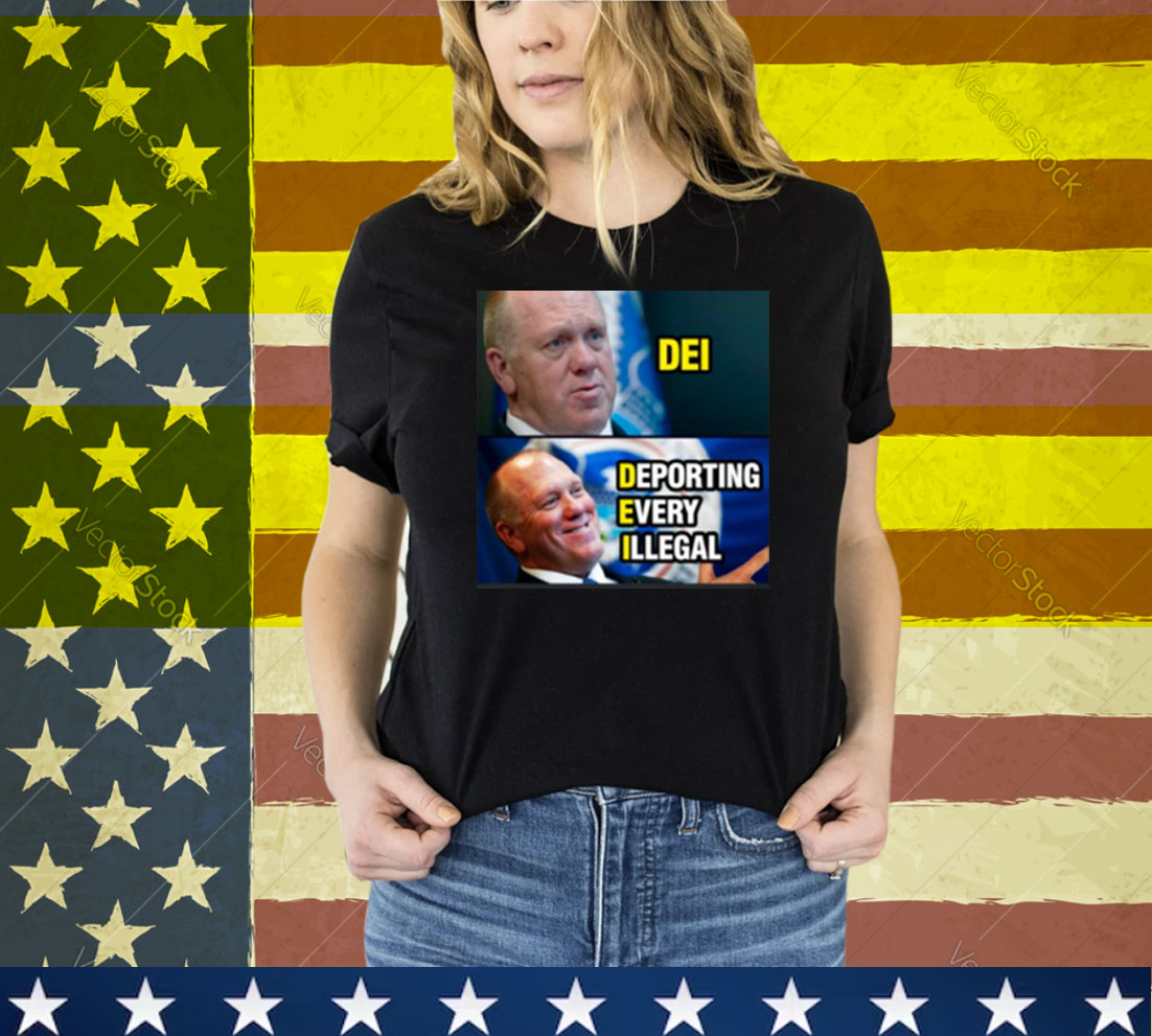 Dei Deport Every Illegal Tee Shirt