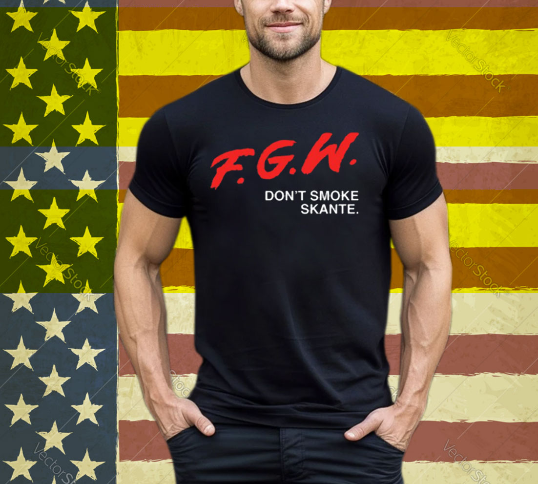 Fgw Don't Smoke Skante Tee Shirt