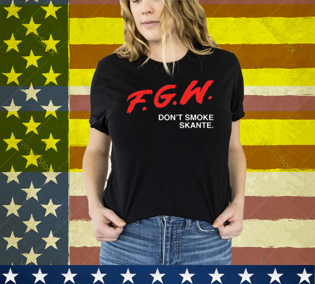 Fgw Don't Smoke Skante Tee Shirt
