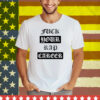 Fuck Your Rap Career Tee Shirt