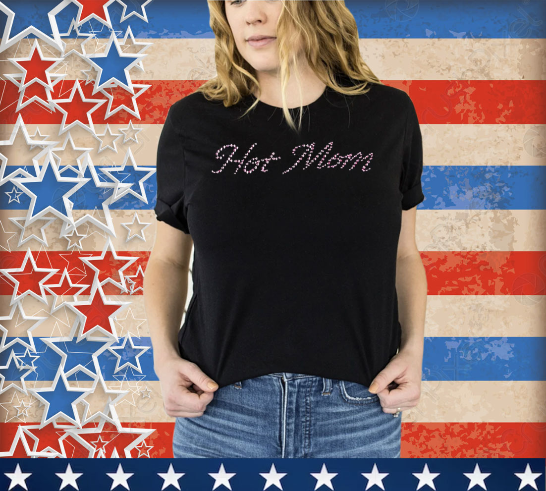 Hot Mom Rhinestones Tee Shirt