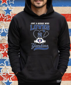 Just A Nurse Who Loves New York Yankees Heart Hands Tee Shirt