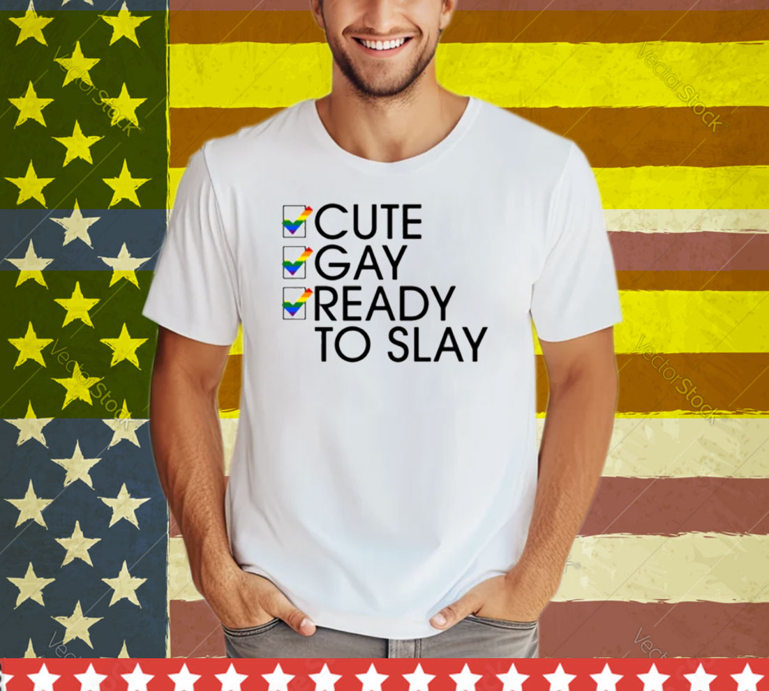 Lesbian Cute Gay Ready To Slay Tee Shirt