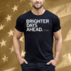 The Wellbeing Partners Brighter Days Ahead Tee Shirt