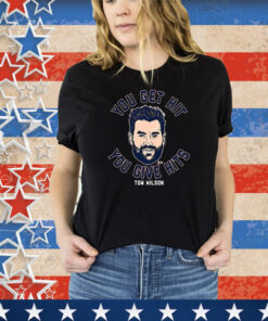 Tom Wilson You Get Hit You Give Hits Tee Shirt