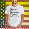 You Sit Ygor Steers Nothing Goes Wrong Tee Shirt