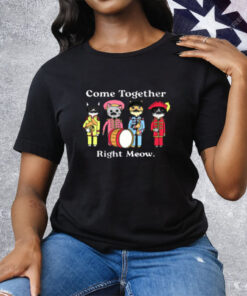 Cat Funny Noble Cat Come Together Right Meow Tee Shirt