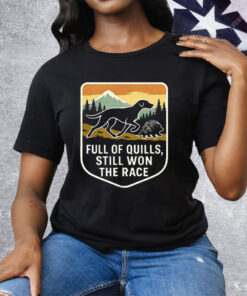 Full Of Puills Still Won The Race Tee Shirt