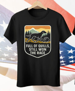Full Of Puills Still Won The Race Tee Shirt