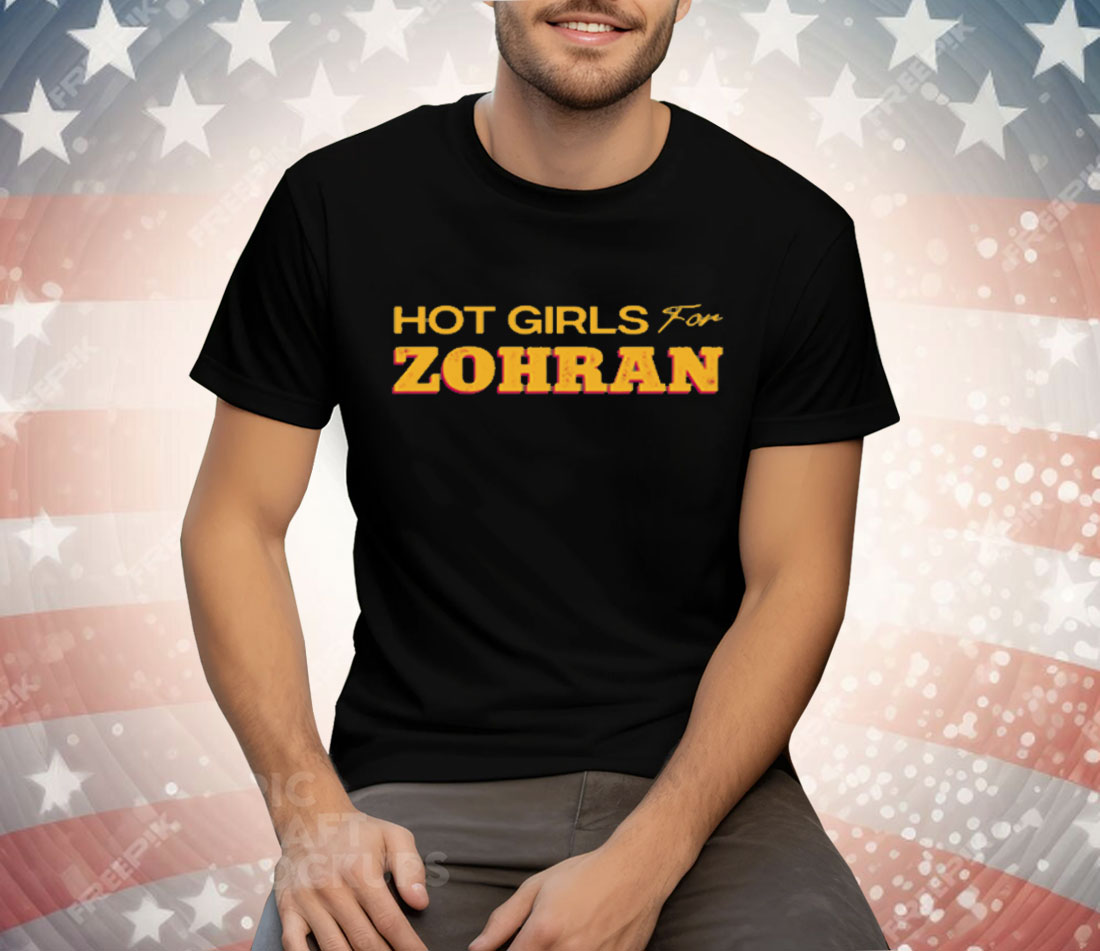 Hot Girls Vote For Zohran Tee Shirt
